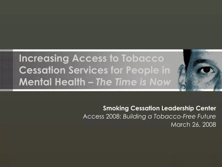 increasing access to tobacco cessation services for people in mental health the time is now