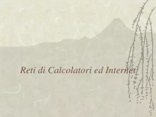 reti di calcolatori ed internet