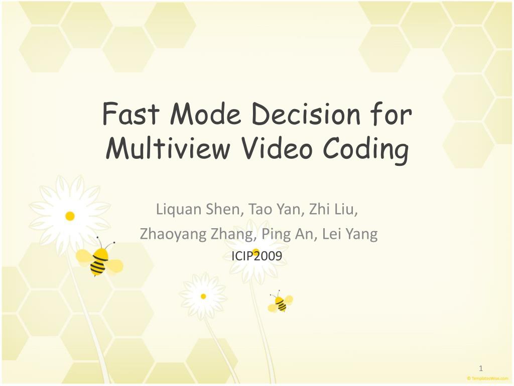 Visualize Fast Mode PPT - Fast Mode Decision for Multiview Video Coding PowerPoint ...