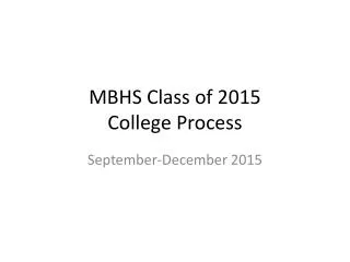 MBHS Class of 2015 College Process