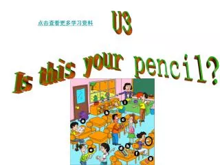 U3 Is this your pencil?