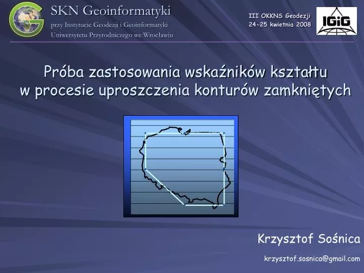 pr ba zastosowania wska nik w kszta tu w procesie uproszczenia kontur w zamkni tych