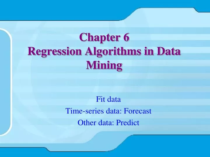 chapter 6 regression algorithms in data mining