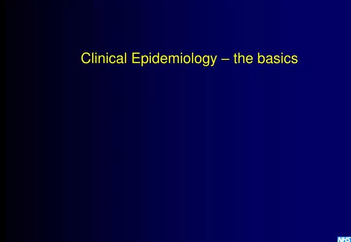 clinical epidemiology the basics