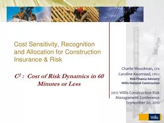 Cost Sensitivity, Recognition and Allocation for Construction Insurance &amp; Risk