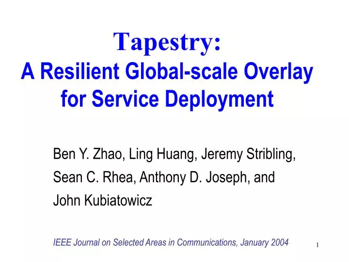 tapestry a resilient global scale overlay for service deployment