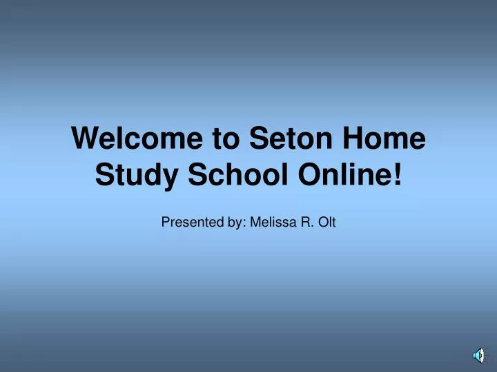 welcome to seton home study school online