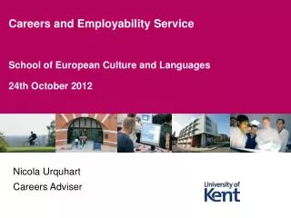 School of European Culture and Languages 24th October 2012