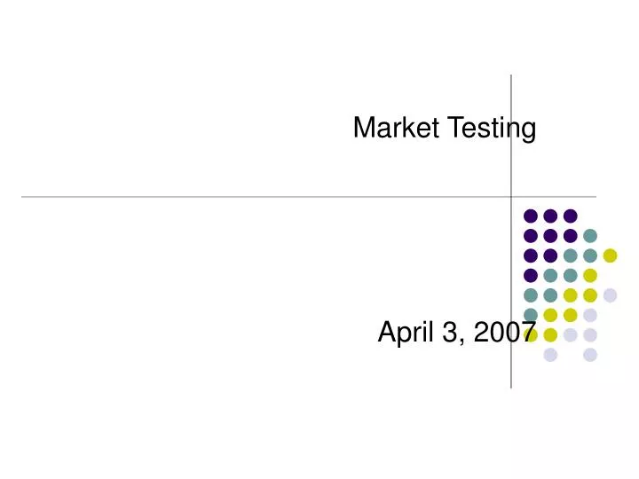 market testing april 3 2007