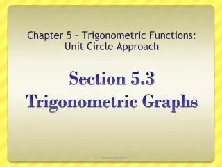 Section 5.3 Trigonometric Graphs