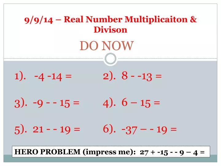 9 9 14 real number multiplicaiton divison