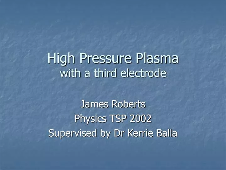 high pressure plasma with a third electrode