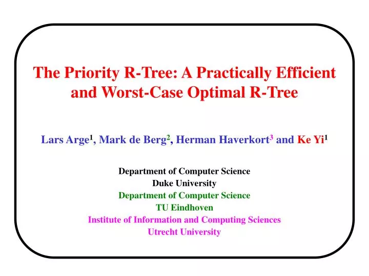 the priority r tree a practically efficient and worst case optimal r tree