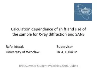 Calculation dependence of shift and size of the sample for X-ray diffraction and SANS