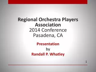 Regional Orchestra Players Association 2014 Conference Pasadena, CA