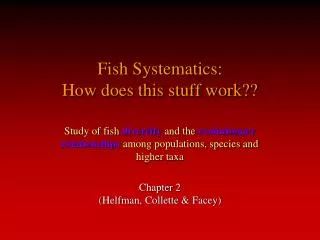 Fish Systematics: How does this stuff work??