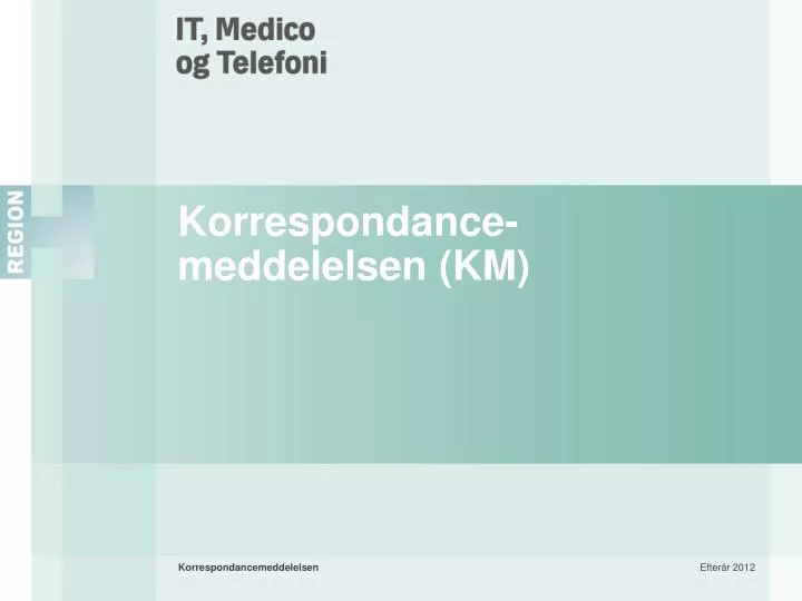 korrespondance meddelelsen km