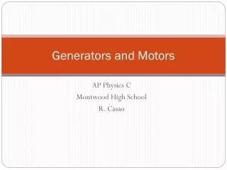 Generators and Motors