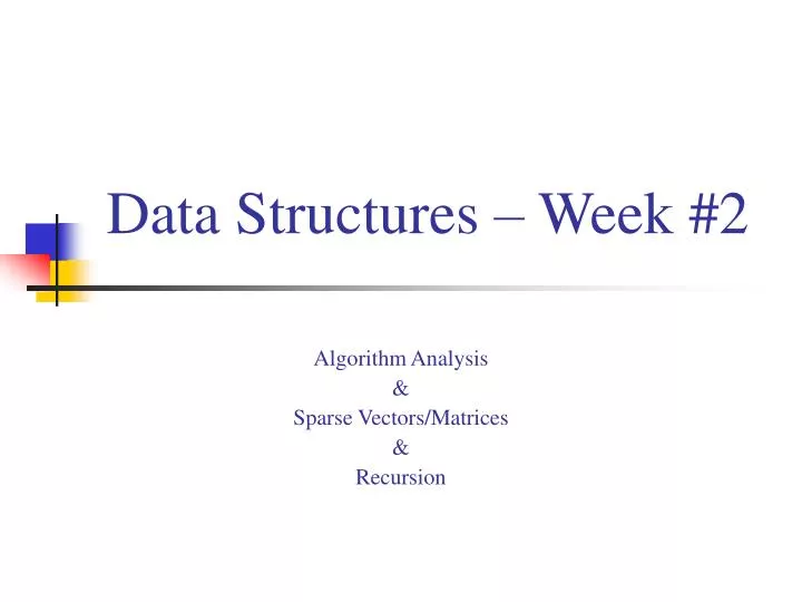 algorithm analysis sparse vectors matrices recursion