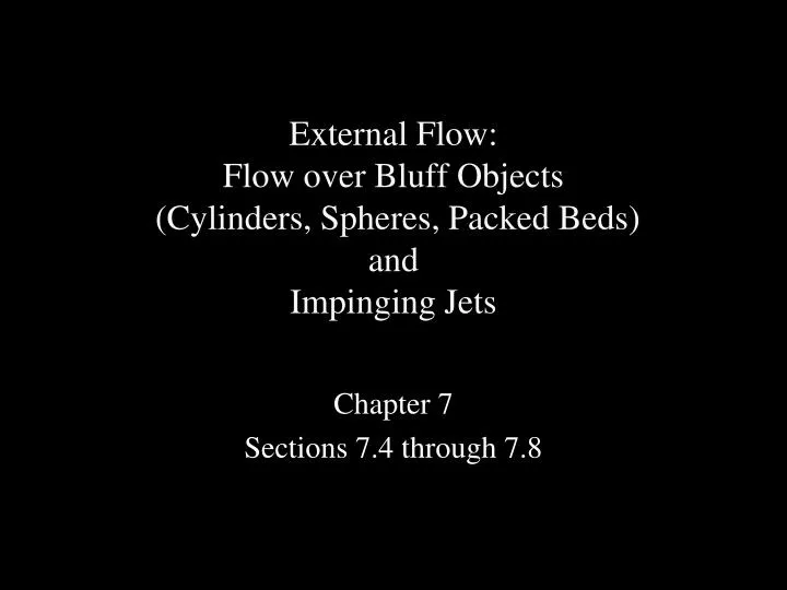 external flow flow over bluff objects cylinders spheres packed beds and impinging jets