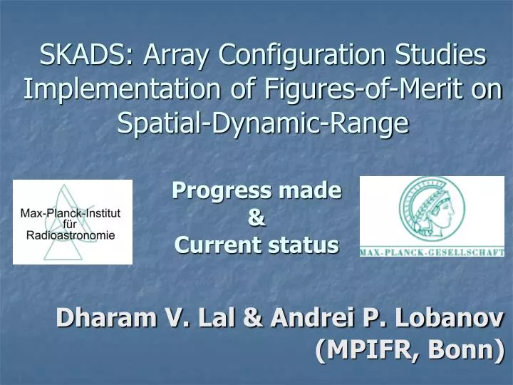 skads array configuration studies implementation of figures of merit on spatial dynamic range