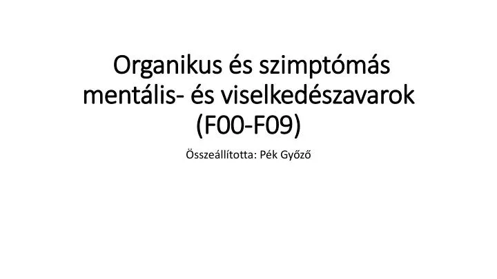 organikus s szimpt m s ment lis s viselked szavarok f00 f09