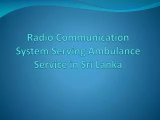 Radio Communication System Serving Ambulance Service in Sri Lanka
