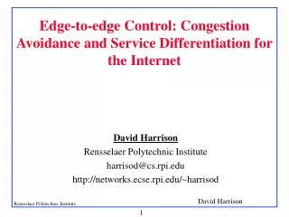 Edge-to-edge Control: Congestion Avoidance and Service Differentiation for the Internet