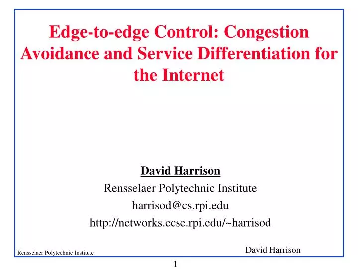 edge to edge control congestion avoidance and service differentiation for the internet