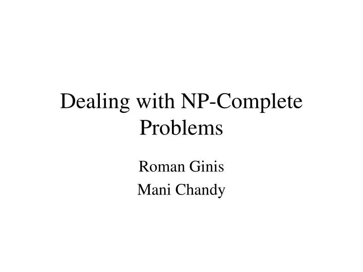 dealing with np complete problems