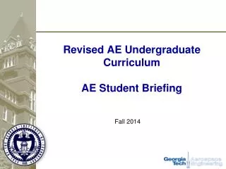 Revised AE Undergraduate Curriculum AE Student Briefing