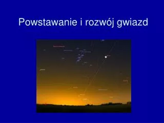 powstawanie i rozw j gwiazd