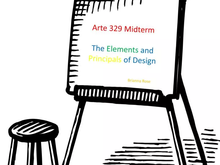 arte 329 midterm the elements and principals of design