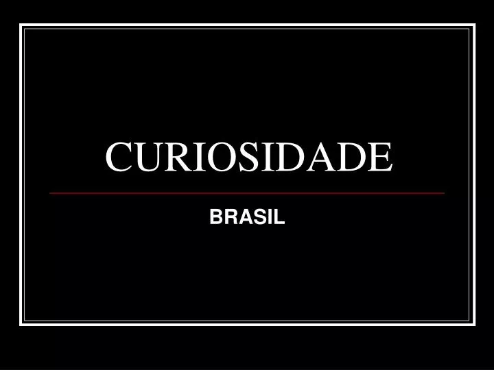 curiosidade