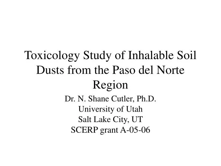 toxicology study of inhalable soil dusts from the paso del norte region