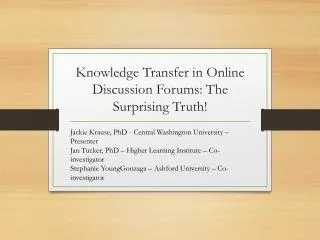 Knowledge Transfer in Online Discussion Forums: The Surprising Truth!
