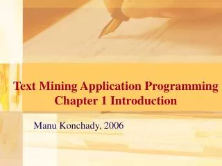 Text Mining Application Programming Chapter 1 Introduction