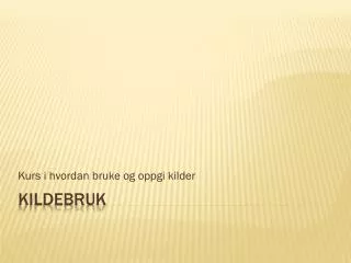 kurs i hvordan bruke og oppgi kilder