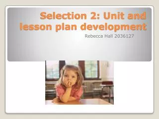 Selection 2: Unit and lesson plan development