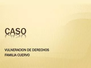 vulneracion de derechos familia cuervo