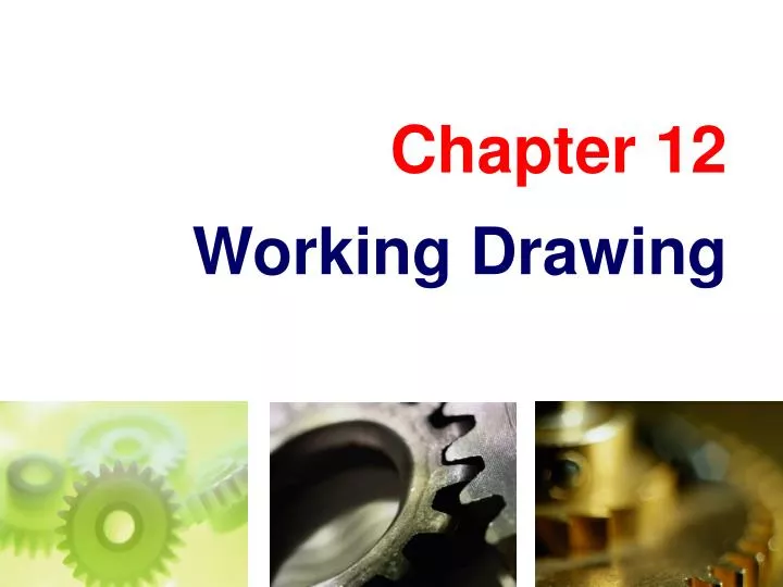 chapter 12 working drawing