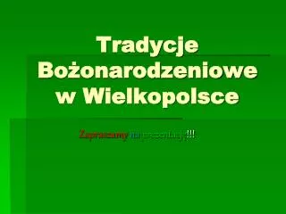 tradycje bo onarodzeniowe w wielkopolsce