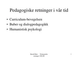 pedagogiske retninger i v r tid