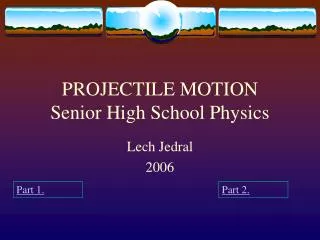 PROJECTILE MOTION Senior High School Physics