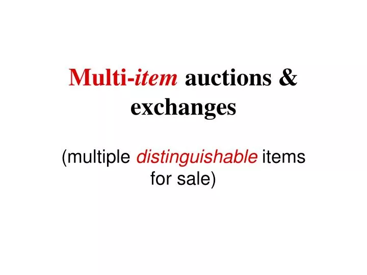 multi item auctions exchanges multiple distinguishable items for sale