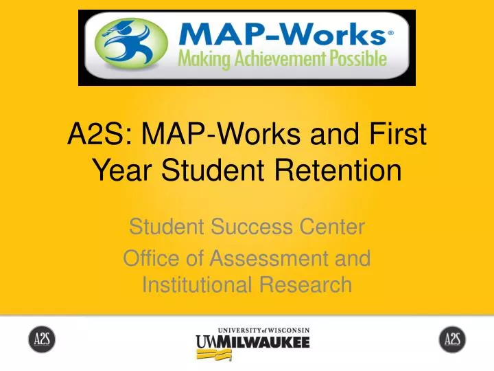 a2s map works and first year student retention