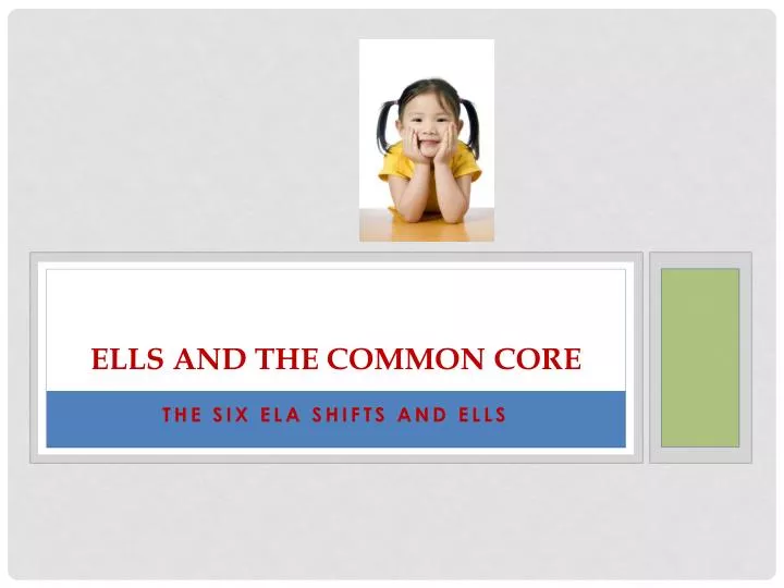 ells and the common core
