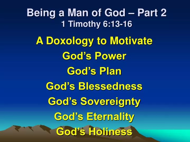 being a man of god part 2 1 timothy 6 13 16