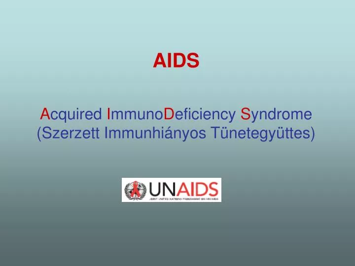 aids a cquired i mmuno d eficiency s yndrome szerzett immunhi nyos t netegy ttes