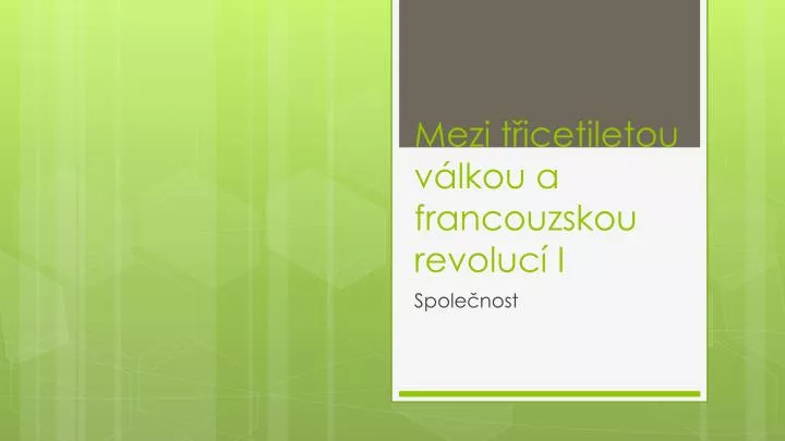 mezi t icetiletou v lkou a francouzskou revoluc i